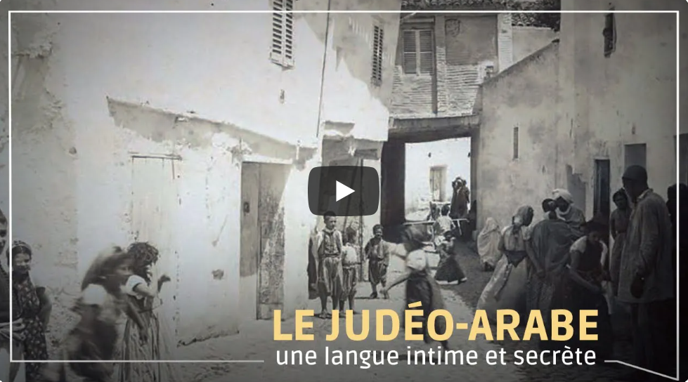 Le judéo-arabe : une langue intime et secrète